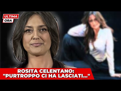🔴 ROSITA CELENTANO: LA NOTIZIA DI POCO FA "PURTROPPO CI HA LASCIATI..." - I FAN SCONVOLTI