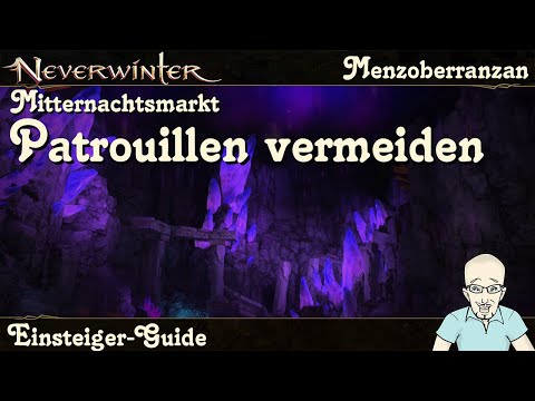 NEVERWINTER MENZOBERRANZAN - Mitternachtsmarkt - Patrouillen vermeiden Guide - Tutorial PS4/PS5 deu