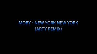 Moby - New York New York (Arty Remix)