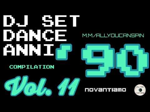 Dance Hits of the 90s Vol. 11 - ANNI '90 Vol 11 Dj Set - Dance Años 90 - Dance Compilation
