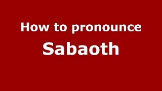 How to pronounce Sabaoth