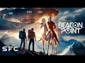 Lost Hikers Find Hidden Alien Secret Full Sci Fi Action Thriller Beacon Point