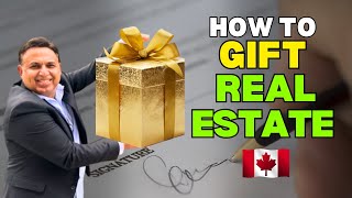 Estate Planning - How to Gift Property (Real Estate) to Children in Canada