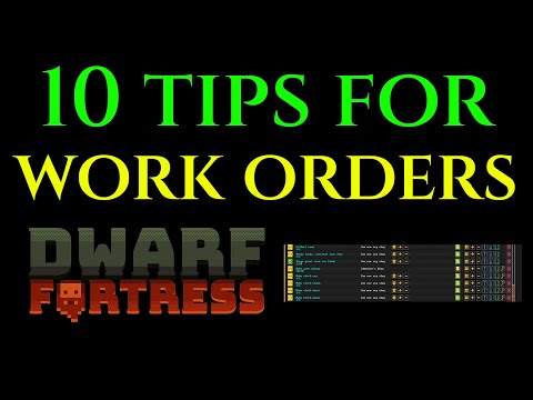 10 TIPS FOR WORK ORDERS - Dwarf Fortress Tutorial Guide