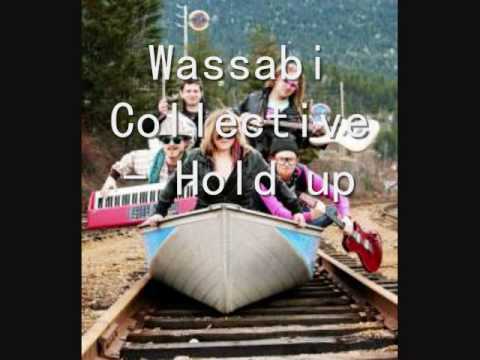 Wassabi Collective - Hold up