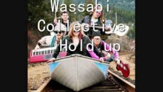 Wassabi Collective - Hold up