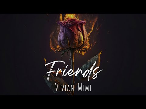 Friends - Vivian Mimi (Official Audio)