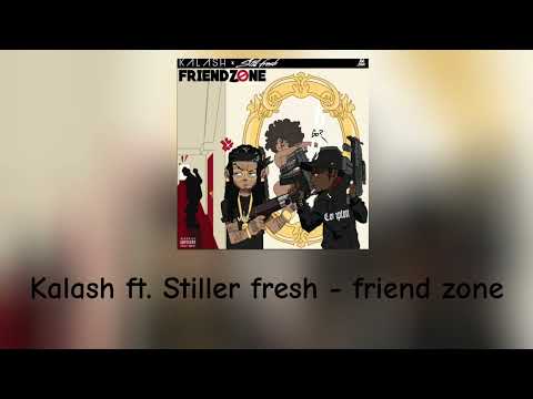 Kalash ft. Stiller fresh - friend zone ( speed up )