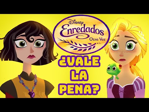 Enredados: La serie ¿Vale la pena?