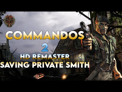 Commandos 2 HD Remaster - Saving Private Smith [Fast Complete]