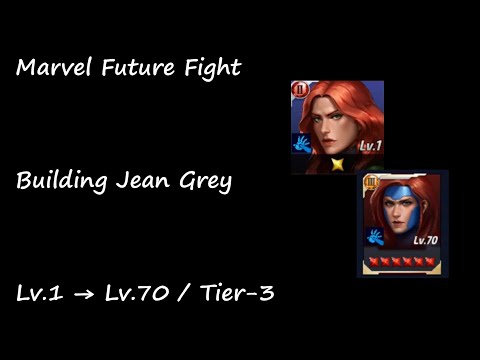 [Marvel Future Fight] Building Jean Grey | Lv.1 → Lv.70 / Tier-3