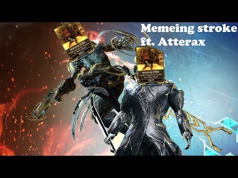 Warframe - Memeing strike ft. Atterax