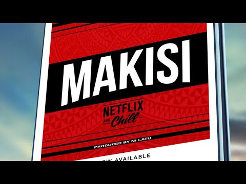 Netflix and Chill - Makisi