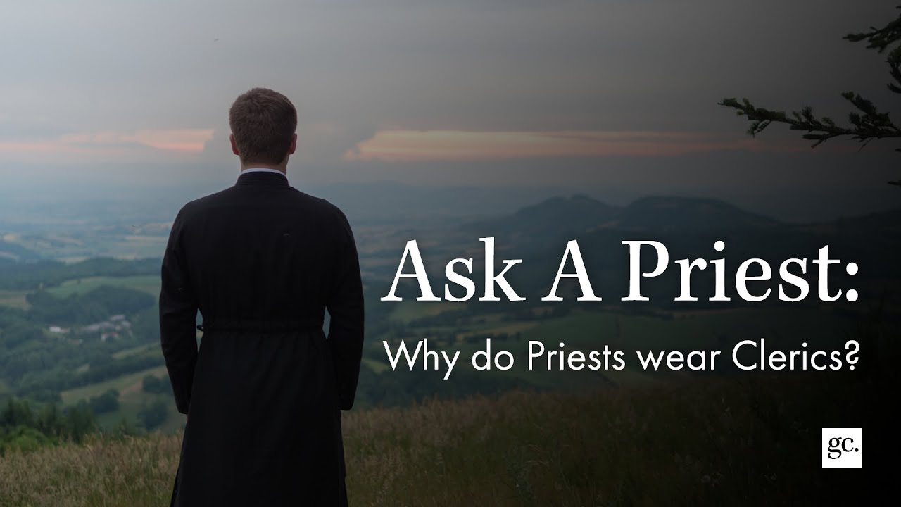 Ask A Priest | Why do priests wear clerics?