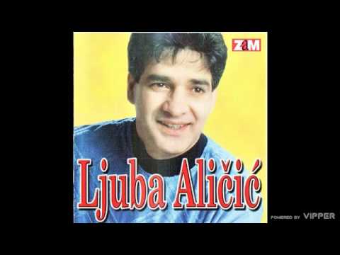 Ljuba Alicic - Koja gora, Ivo - (Audio 1999)
