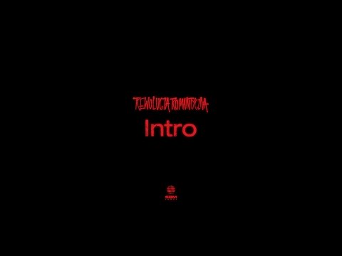 Video thumbnail for Intro (Rewolucja Romantyczna)