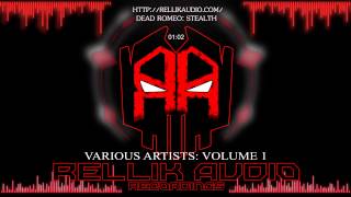 Various Artists: Vol 1 - DeadRomeo: Stealth Sampler  [Rellik Audio Recordings]