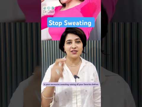 Excess Sweating Reasons | How to Control excess Sweating on Body? | Dr. Rasya Dixit