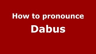 How to pronounce Dabus