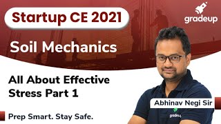 Everything About Effective Stress Part 1 | Soil Mechanics | GATE 2021 | Abhinav Sir | Gradeup