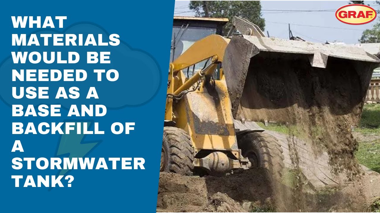 What Materials Would be Needed to Use as a Base and Backfill of a Stormwater Tank?