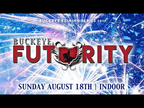 Buckeye Reining Series Futurity Indoor Sunday August 18, 2019