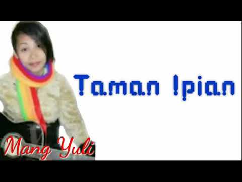 Mang Yuli -Taman Ipian (Reupload)