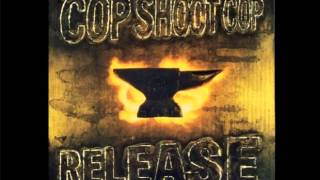 Cop Shoot Cop - Swimming In Circles