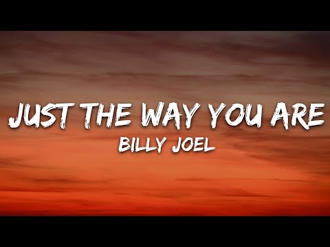 Billy Joel - Just the Way You Are (Lyrics)