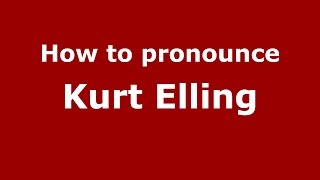 How to pronounce Kurt Elling