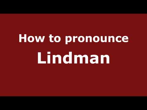 How to Pronounce Lindman - PronounceNames.com