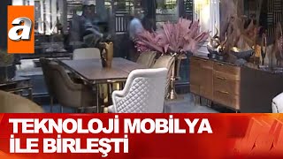 Akıllı mobilyalar görücüye çıktı - Atv Haber 4 Ağustos 2021