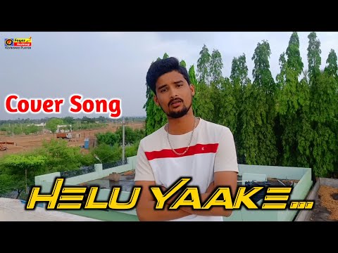 HELU YAAKE - Kannada Cover Song || Ek Love Ya || @fayazkushtagidj