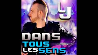 LJ - DANS TOUS LES SENS ( Official Preview )