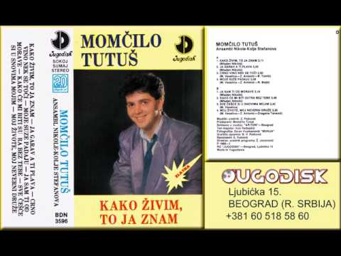 Momcilo Tutus - Moje suze padaju - (Audio 1989)