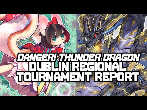 Danger! Thunder Dragon Dublin Regional 5th Place Yu-Gi-Oh! Tournament Report World's Race WEEK 20