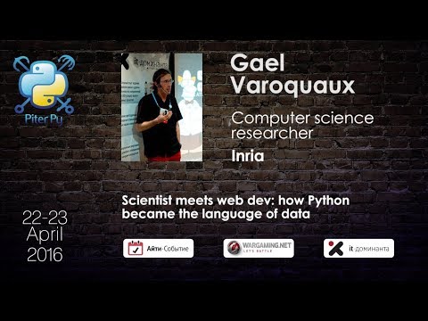 Gael Varoquaux: " Scientist meets web dev: how Python became the language of data"