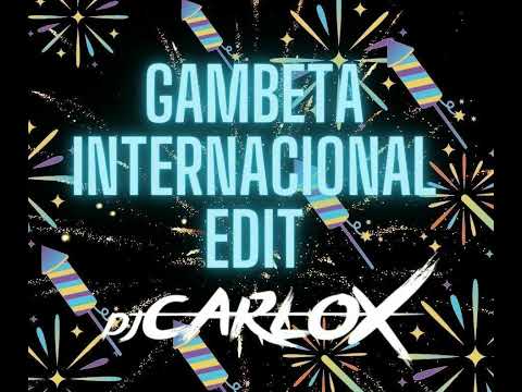 DJ Carlox - GAMBETA (Internacional Edit)