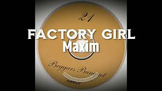 Maxim - Factory Girl (1998)