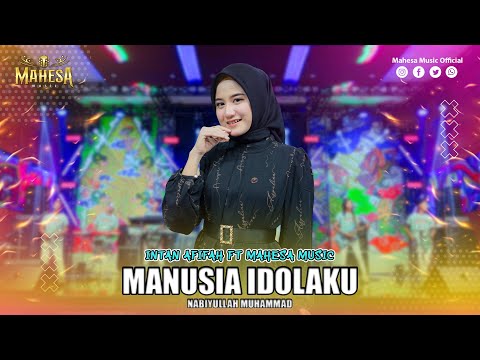 INTAN AFIFAH - MANUSIA IDOLAKU (Nabiyullah Muhammad) I Mahesa Music