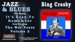 Bing Crosby - It&#39;s Easy To Remember