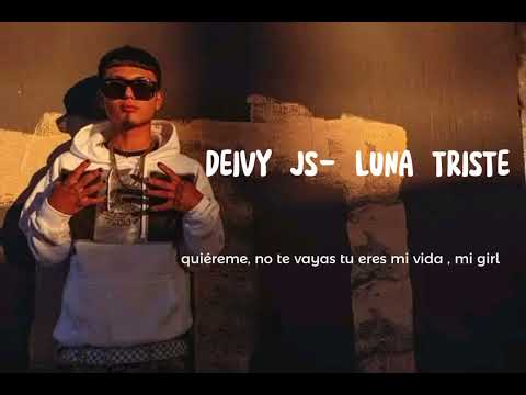 DEIVY JS- LUNA TRISTE-( VÍDEO LYRIC) "JAURIA SANTA".