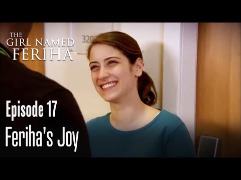 Feriha's joy - The Girl Named Feriha | Episode 17