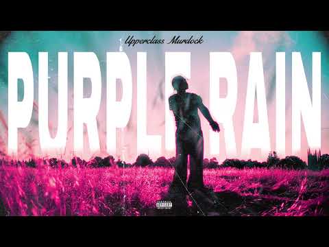Upperclass Murdock -Purple Rain (Official Audio)