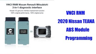 VNCI RNM 2020 Nissan TEANA ABS Module Programming- OBDII365