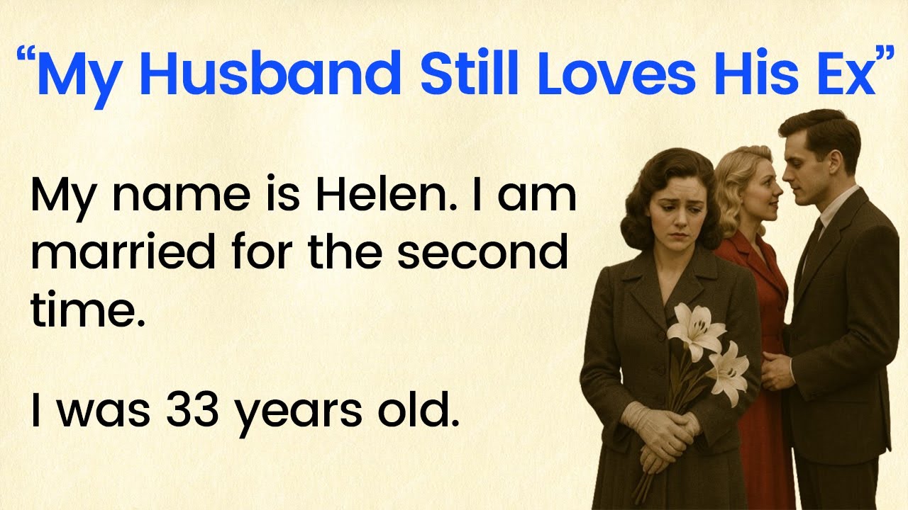 My Husband Still Loves His Ex ✅ Emotional English Story for Listening (A1 / A2 Level) ✅