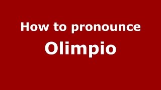 How to pronounce Olimpio