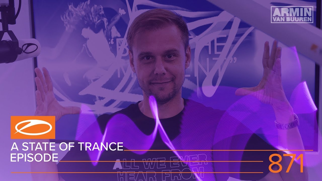 Armin van Buuren - Live @ A State Of Trance Episode 871 (#ASOT871) 2018