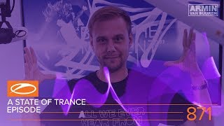 A State Of Trance Episode 871 (#ASOT871) – Armin van Buuren