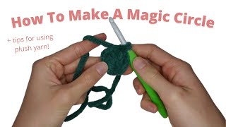 How To Do A Magic Circle/Magic Ring + Tips For Using Plush Yarn: How To MC/MR in Crochet- Tutorial